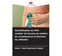 Sensibilisation au VPH: combler les lacunes en matière de connaissances et façonner les attitudes