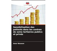 Sensibilisation des patients dans les centres de soins tertiaires publics et privés