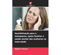 Sensibilização para a menopausa, apoio familiar e saúde mental das mulheres na meia-idade