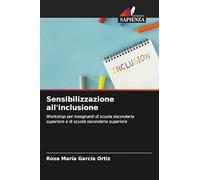 Sensibilizzazione all'inclusione: Workshop per insegnanti di scuola secondaria superiore e di scuola secondaria superiore