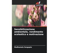 Sensibilizzazione ambientale, rendimento scolastico e motivazione