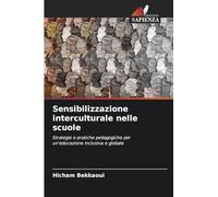 Sensibilizzazione interculturale nelle scuole: Strategie e pratiche pedagogiche per un'educazione inclusiva e globale