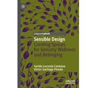 Sensible Design: Creating Spaces for Sensory Wellness and Belonging