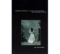 Sensible Ecstasy: Mysticism, Sexual Difference, and the Demands of History