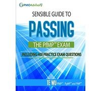 Sensible Guide to Passing the PfMP SM Exam: Including 400 Practice Exams Questions