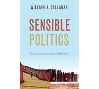 Sensible Politics: Visualizing International Relations