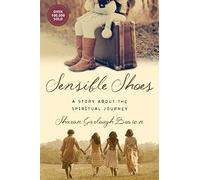 Sharon Garlough Br Sensible Shoes - A Story about the Spiritual Jour (Tascabile)