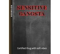 Sensitive Gangsta Notebook | Funny Sarcastic Graph Paper Notebook for Adults | 8.5 x 11 in, 100 Pages: Certified Thug with Soft Vibes - Funny Journal ... Great Gag Gift for Friends and Co-Workers