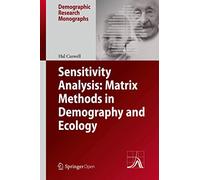 Sensitivity Analysis: Matrix Methods in Demography and Ecology