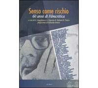 Senso come rischio. 60 anni di Filmcritica