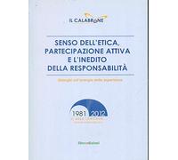 Senso dell'etica, partecipazione attiva e l'inedito della responsabilità. Dialoghi sull'energia delle esperienze