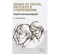 Senso di colpa, peccato e confessione. Aspetti psicopedagogici