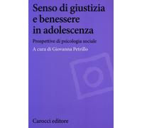 Senso di giustizia e benessere in adolescenza. Prospettive di psicologia s...