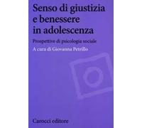 Senso di giustizia e benessere in adolescenza. Prospettive di psicologia sociale