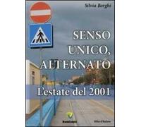 Senso unico, alternato. L'estate del 2001
