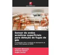 Sensor de ondas acústicas superficiais para deteção de fugas de gás: Investigações sobre a avaliação do desempenho do sensor SAW baseado em MEMS