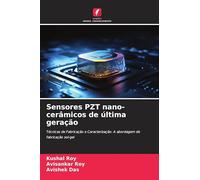 Sensores PZT nano-cerâmicos de última geração: Técnicas de Fabricação e Caracterização: A abordagem de fabricação sol-gel