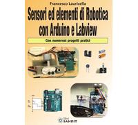 Sensori ed Elementi di Robotica con Arduino e Labview. - [Sandit]