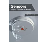 Sensors: Devices, Circuits and Systems (Copertina rigida)