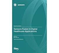 Sensors Fusion in Digital Healthcare Applications