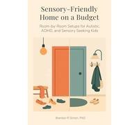 Sensory-Friendly Home on a Budget: Room-by-Room Setups for Autistic, ADHD, and Sensory-Seeking Kids