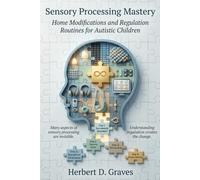 Sensory Processing Mastery: Home Modifications and Regulation Routines for Autistic Children