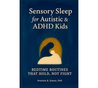 Sensory Sleep for Autistic & ADHD Kids: Bedtime Routines That Hold, Not Fight
