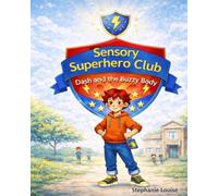 Sensory Superhero Club: Dash and the Buzzy Body