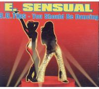Sensual E - Bg Tips You Schould Be Dancing