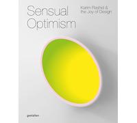 Sensual Optimism: Karim Rashid and the Joy of Design