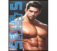 SENSUAL SECRETS 5: A COLLECTION OF GAY SENSUAL IMAGES VOLUME 5