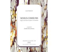Libri Anthony Shaftesbury - Sensus Communis. Saggio Sulla Liberta Di Spirito E D
