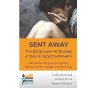 SENT AWAY: The BSConcern Anthology of Boarding School Poems