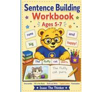 Sentence Building Workbook for Kids Ages 5-7: Unscramble, Fill in the Blank, Build and Write Sentences with Capital Letters and Punctuation Practice | Ages 5-7