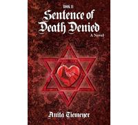 Sentence of Death Denied - Tiemeyer Anita