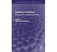 Sentence Production: Developments in Research and Theory