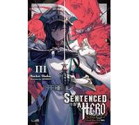 Sentenced to Be a Hero: The Prison Records of Penal Hero Unit 9004