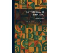 Sentences and Thinking: A Handbook of Composition and Revision