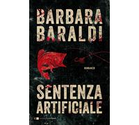 Sentenza artificiale [Paperback] [Jul 09, 2020] Baraldi, Barbara