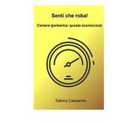 Senti che roba! Camera iperbarica, questa sconosciuta