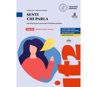 SENTI CHI PARLA. 40 ATTIVITA' PER ESERCITARE L'ITALIANO PARLATO - ASTA GIULIO,