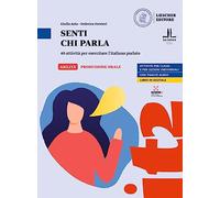 Senti chi parla. 40 attività per esercitare l'italiano parlato. Senti chi parla. Livello A1-C1