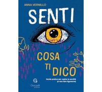 Senti cosa ti dico. Guida pratica per capire la sordità (e non fare figuracce)