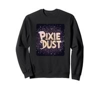 Senti la meraviglia con questo detto Pixie Dust Felpa