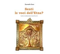 Senti le voci dell’Etna? di Carmelo Coco, 2020, Youcanprint