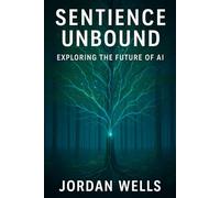 Sentience Unbound: Exploring the Future of AI