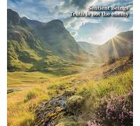 Sentient Beings - Truth Is Not The Enemy