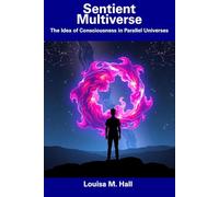 Sentient Multiverse: The Idea of Consciousness in Parallel Universes