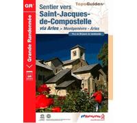 Sentier vers Saint-Jacques-de-Compostelle via Arles, Montgenèvre - Arles: Plus de 20 jours de randonnée: 6531