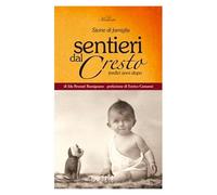 Sentieri dal Cresto. 13 anni dopo di Ida Brunati Bassignano - Fusta, 2015